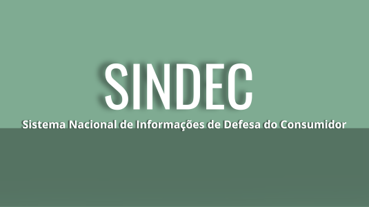 SINDEC - Sistema Nacional de Informações de Defesa do Consumidor